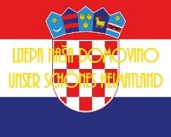 Lijepa naša domovino - Nationalhymne Kroatiens (Deutsche Übersetzung)